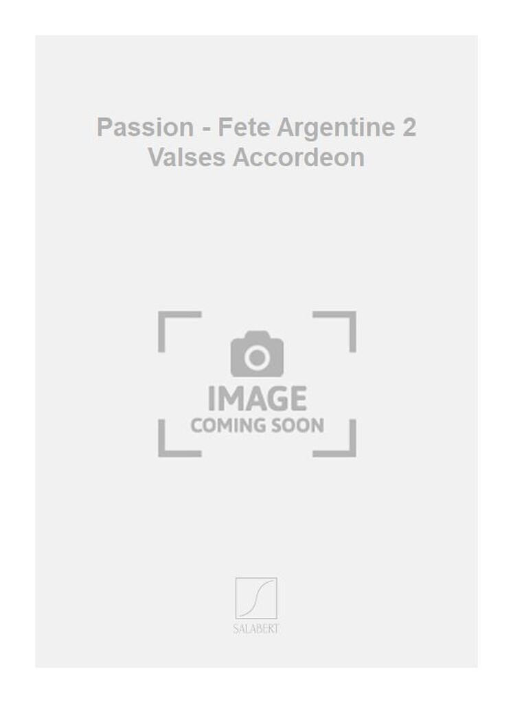 Passion - Fete Argentine 2 Valses Accordeon